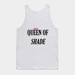 queen of shade Tank Top